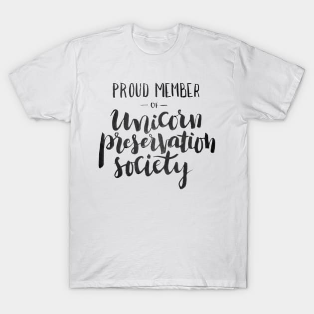 Proud Member of Unicorn Preservation Society T-Shirt by Ychty